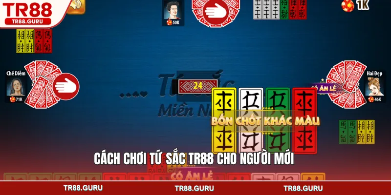 Cách chơi tứ sắc TR88 cho người mới
