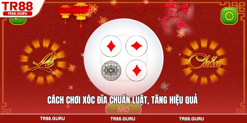 Cách chơi xóc đĩa chuẩn luật, tăng hiệu quả