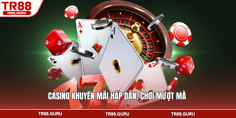Casino khuyến mãi hấp dẫn, chơi mượt mà