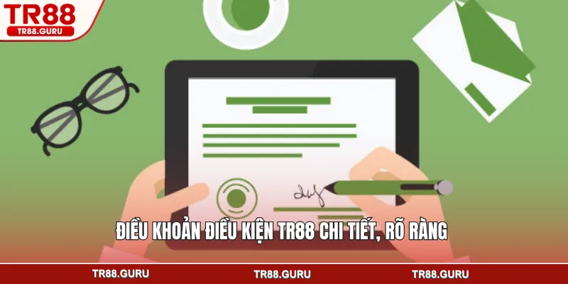 Điều khoản điều kiện TR88 chi tiết, rõ ràng
