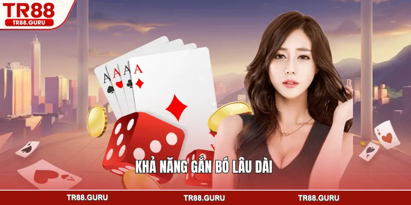 Khả năng gắn bó lâu dài