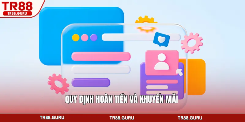 Quy định hoàn tiền và khuyến mãi