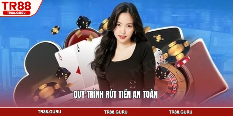 Quy trình rút tiền an toàn