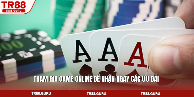 Tham gia game online để nhận ngay các ưu đãi